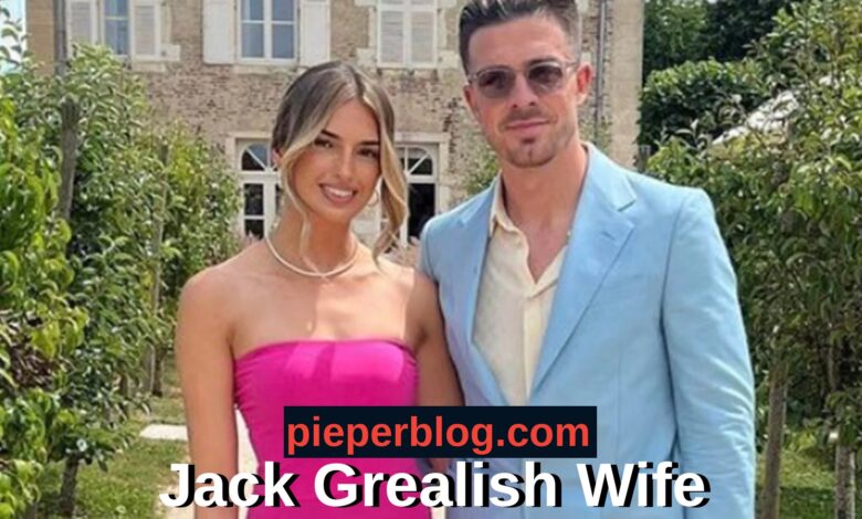 Jack Grealish Wife